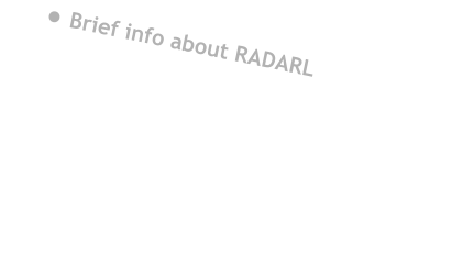 •	Brief info about RADARL